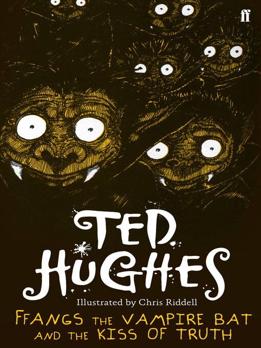 Title details for Ffangs the Vampire Bat and the Kiss of Truth by Ted Hughes - Wait list